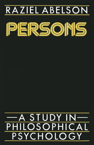 Persons: A Study in Philosophical Psychology