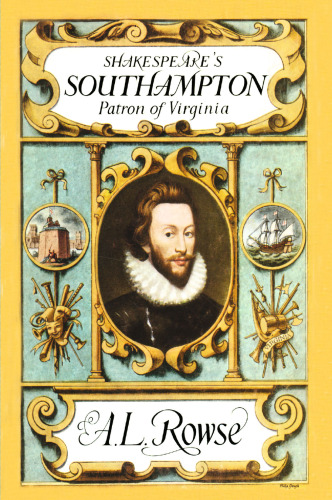 Shakespeare’s Southampton: Patron of Virginia