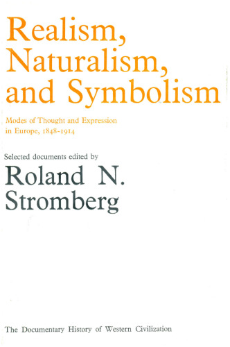 Realism, Naturalism, and Symbolism: Modes of Thought and Expression in Europe, 1848–1914
