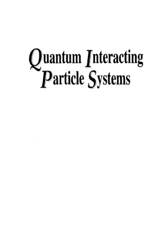 Quantum interacting particle systems: Lecture notes of the Volterra-CIRM international school, Trento, 2000