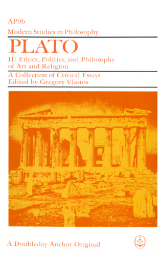 Plato: A Collection of Critical Essays II: Ethics, Politics, and Philosophy of Art and Religion
