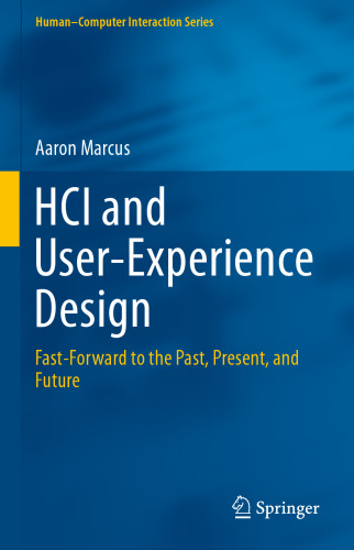 HCI and User-Experience Design: Fast-Forward to the Past, Present, and Future