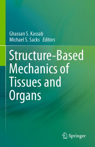 Structure-Based Mechanics of Tissues and Organs