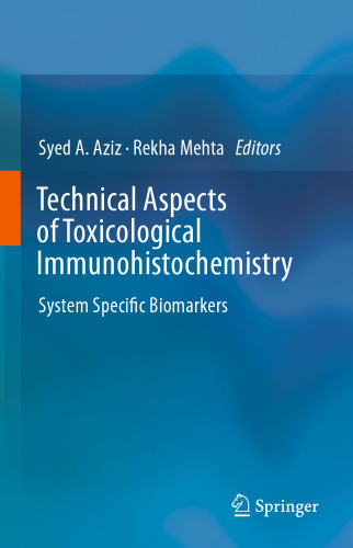 Technical Aspects of Toxicological Immunohistochemistry: System Specific Biomarkers