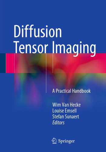 Diffusion Tensor Imaging: A Practical Handbook