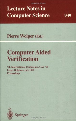 Computer Aided Verification: 7th International Conference, CAV '95 Liège, Belgium, July 3–5, 1995 Proceedings
