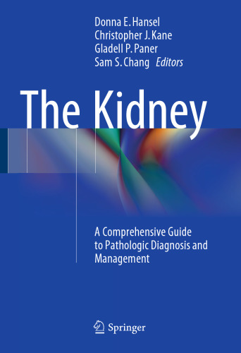 The Kidney: A Comprehensive Guide to Pathologic Diagnosis and Management