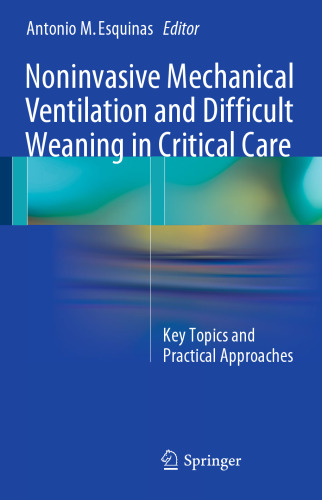 Noninvasive Mechanical Ventilation and Difficult Weaning in Critical Care: Key Topics and Practical Approaches