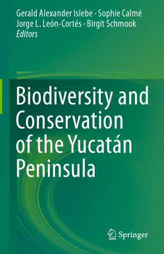 Biodiversity and Conservation of the Yucatán Peninsula