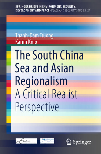 The South China Sea and Asian Regionalism: A Critical Realist Perspective
