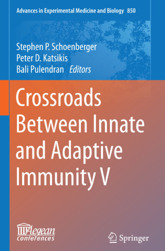Crossroads Between Innate and Adaptive Immunity V