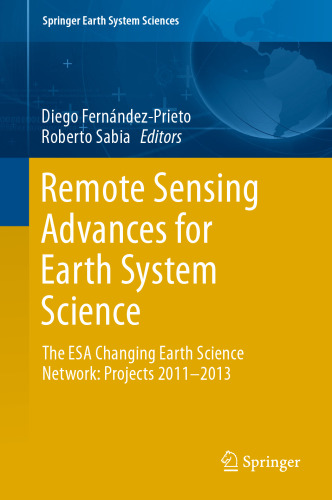 Remote Sensing Advances for Earth System Science: The ESA Changing Earth Science Network: Projects 2011-2013