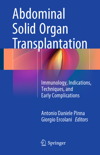 Abdominal Solid Organ Transplantation: Immunology, Indications, Techniques, and Early Complications