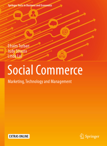 Social Commerce: Marketing, Technology and Management