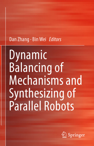 Dynamic Balancing of Mechanisms and Synthesizing of Parallel Robots