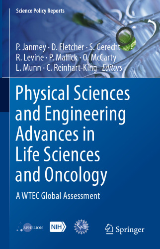 Physical Sciences and Engineering Advances in Life Sciences and Oncology: A WTEC Global Assessment
