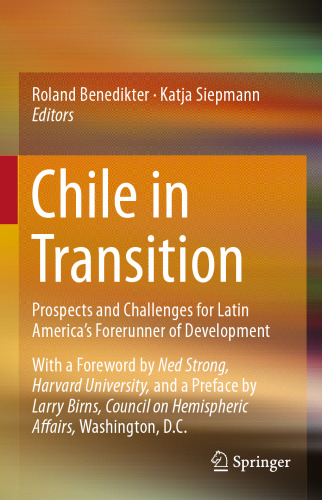 Chile in Transition: Prospects and Challenges for Latin America’s Forerunner of Development