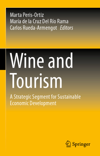 Wine and Tourism: A Strategic Segment for Sustainable Economic Development