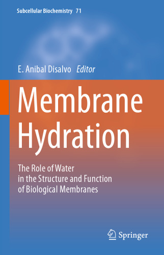 Membrane Hydration: The Role of Water in the Structure and Function of Biological Membranes