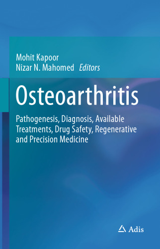 Osteoarthritis: Pathogenesis, Diagnosis, Available Treatments, Drug Safety, Regenerative and Precision Medicine