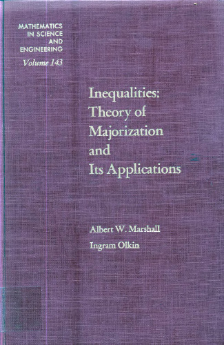 Inequalities: theory of majorization and its applications