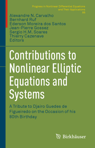 Contributions to Nonlinear Elliptic Equations and Systems: A Tribute to Djairo Guedes de Figueiredo on the Occasion of his 80th Birthday