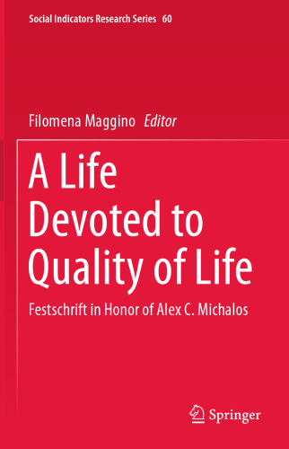 A Life Devoted to Quality of Life: Festschrift in Honor of Alex C. Michalos