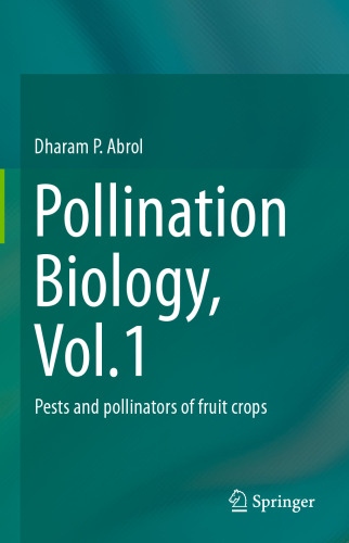 Pollination Biology, Vol.1: Pests and pollinators of fruit crops