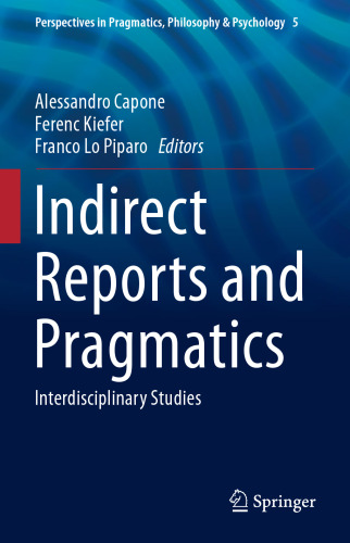 Indirect Reports and Pragmatics: Interdisciplinary Studies