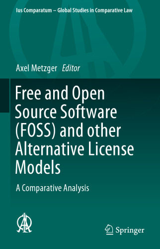Free and Open Source Software (FOSS) and other Alternative License Models: A Comparative Analysis