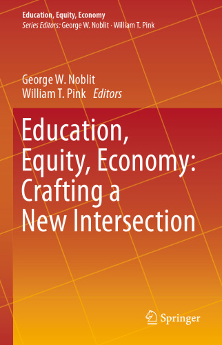 Education, Equity, Economy: Crafting a New Intersection