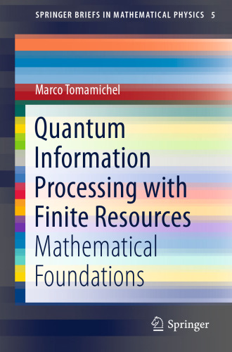 Quantum Information Processing with Finite Resources: Mathematical Foundations