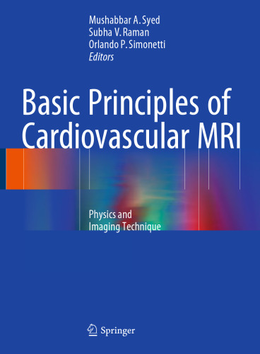 Basic Principles of Cardiovascular MRI: Physics and Imaging Technique