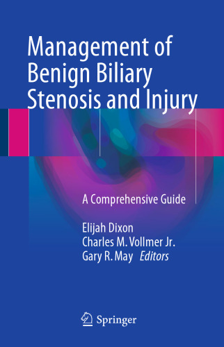 Management of Benign Biliary Stenosis and Injury: A Comprehensive Guide