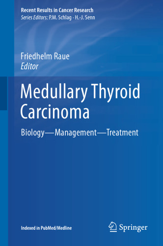 Medullary Thyroid Carcinoma: Biology – Management – Treatment
