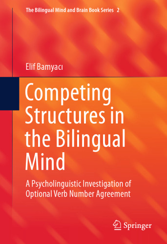 Competing Structures in the Bilingual Mind: A Psycholinguistic Investigation of Optional Verb Number Agreement