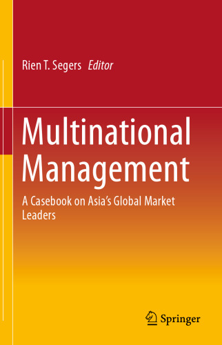 Multinational Management: A Casebook on Asia’s Global Market Leaders