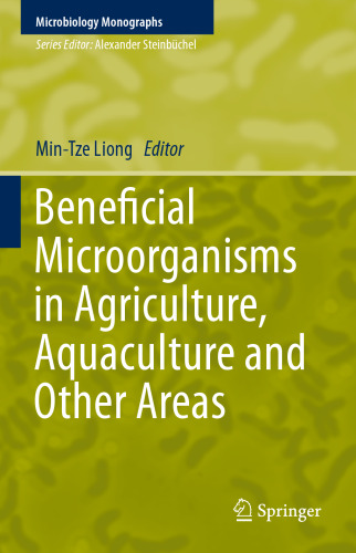 Beneficial Microorganisms in Agriculture, Aquaculture and Other Areas