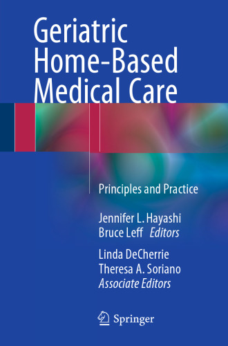 Geriatric Home-Based Medical Care: Principles and Practice