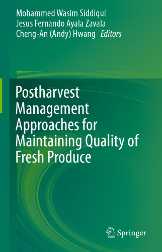 Postharvest Management Approaches for Maintaining Quality of Fresh Produce