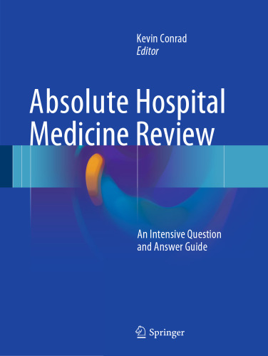 Absolute Hospital Medicine Review: An Intensive Question & Answer Guide