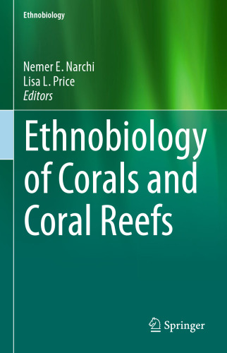 Ethnobiology of Corals and Coral Reefs