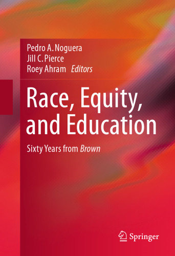 Race, Equity, and Education: Sixty Years from Brown
