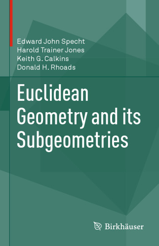 Euclidean Geometry and its Subgeometries
