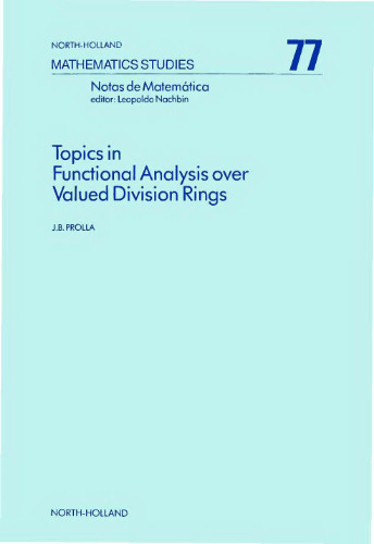 Topics in functional analysis over valued division rings