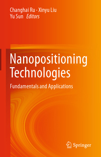 Nanopositioning Technologies: Fundamentals and Applications