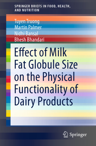 Effect of Milk Fat Globule Size on the Physical Functionality of Dairy Products