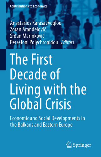 The First Decade of Living with the Global Crisis: Economic and Social Developments in the Balkans and Eastern Europe
