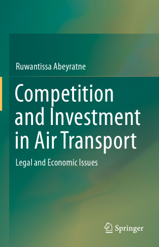 Competition and Investment in Air Transport: Legal and Economic Issues