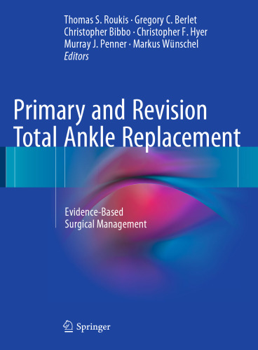 Primary and Revision Total Ankle Replacement: Evidence-Based Surgical Management